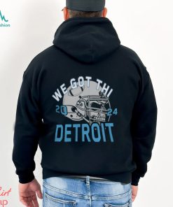 We Got This Detroit Lions 2024 Tee Shirt