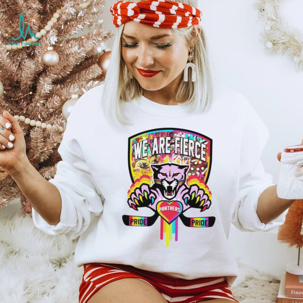 We are fierce Florida Panthers pride shirt We are fierce Florida Panthers pride shirt