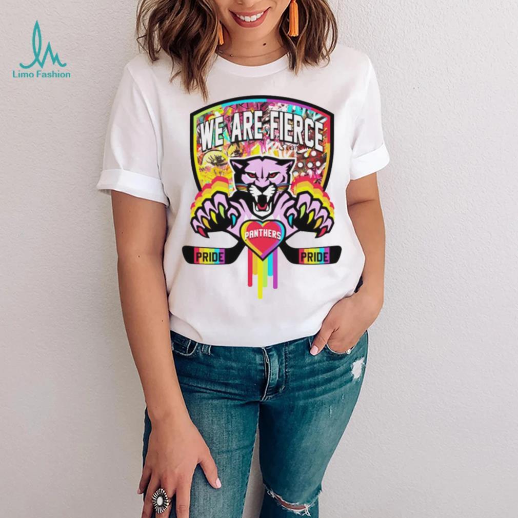 We are fierce Florida Panthers pride shirt We are fierce Florida Panthers pride shirt