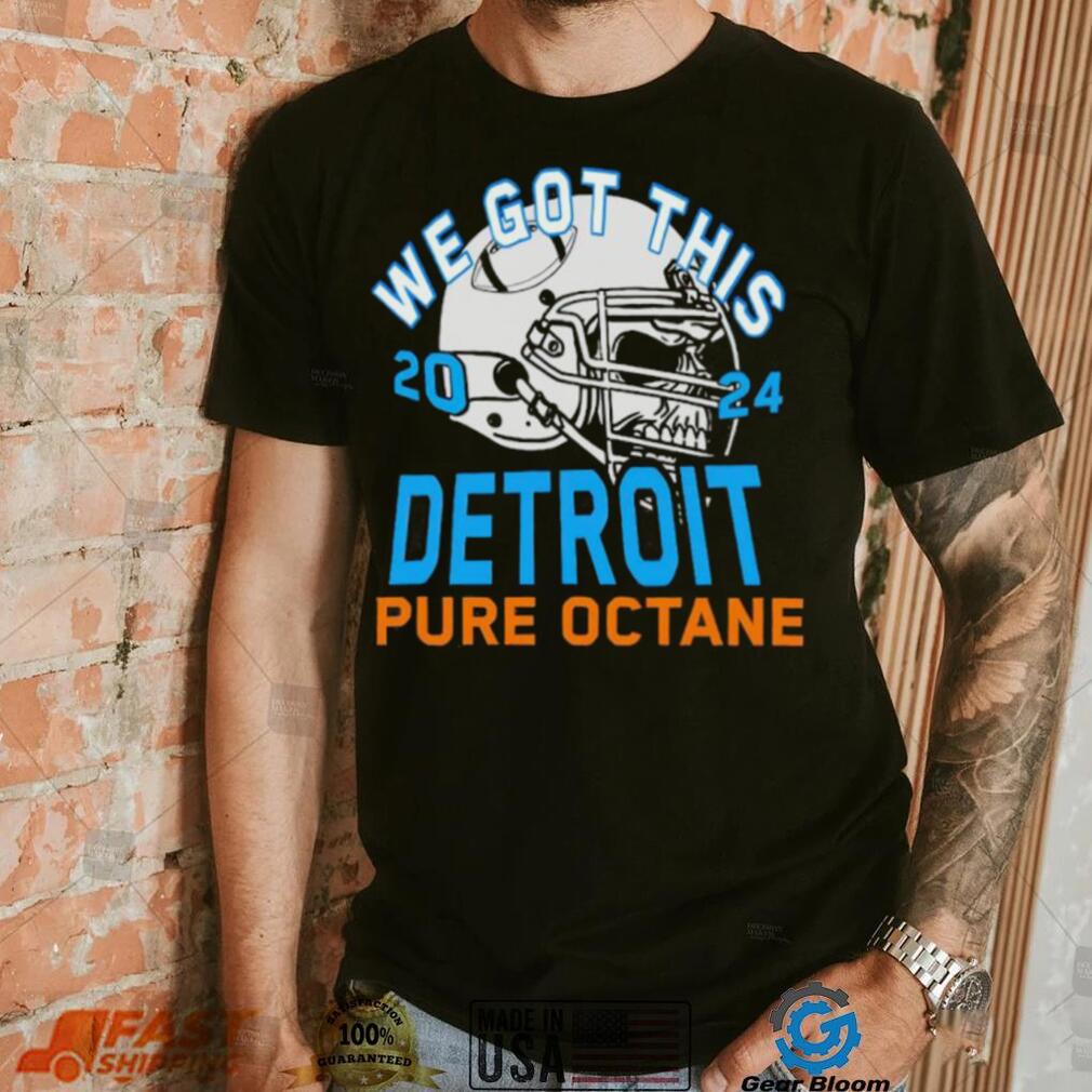 We got this 2024 Detroit Pure Octane shirt We got this 2024 Detroit Pure Octane shirt