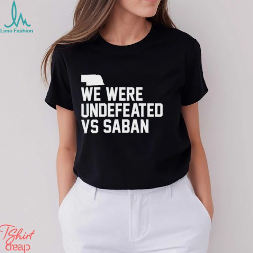 We were undefeated vs Saban shirt