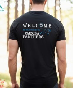 Welcome this house cheers for the Carolina Panthers shirt