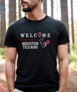 Welcome this house cheers for the Houston Texans shirt
