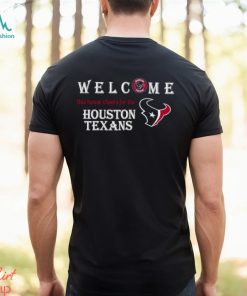 Welcome this house cheers for the Houston Texans shirt