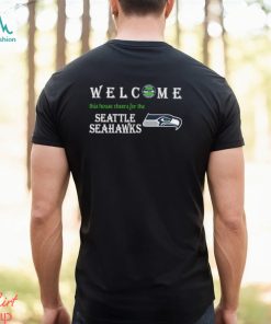 Welcome this house cheers for the Seattle Seahawks shirt