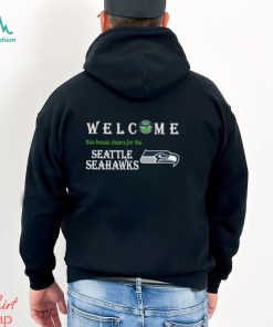 Welcome this house cheers for the Seattle Seahawks shirt