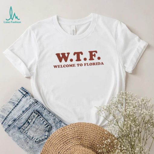Welcome to Florida shirt