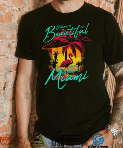 Welcome to beautiful Miami sunset shirt