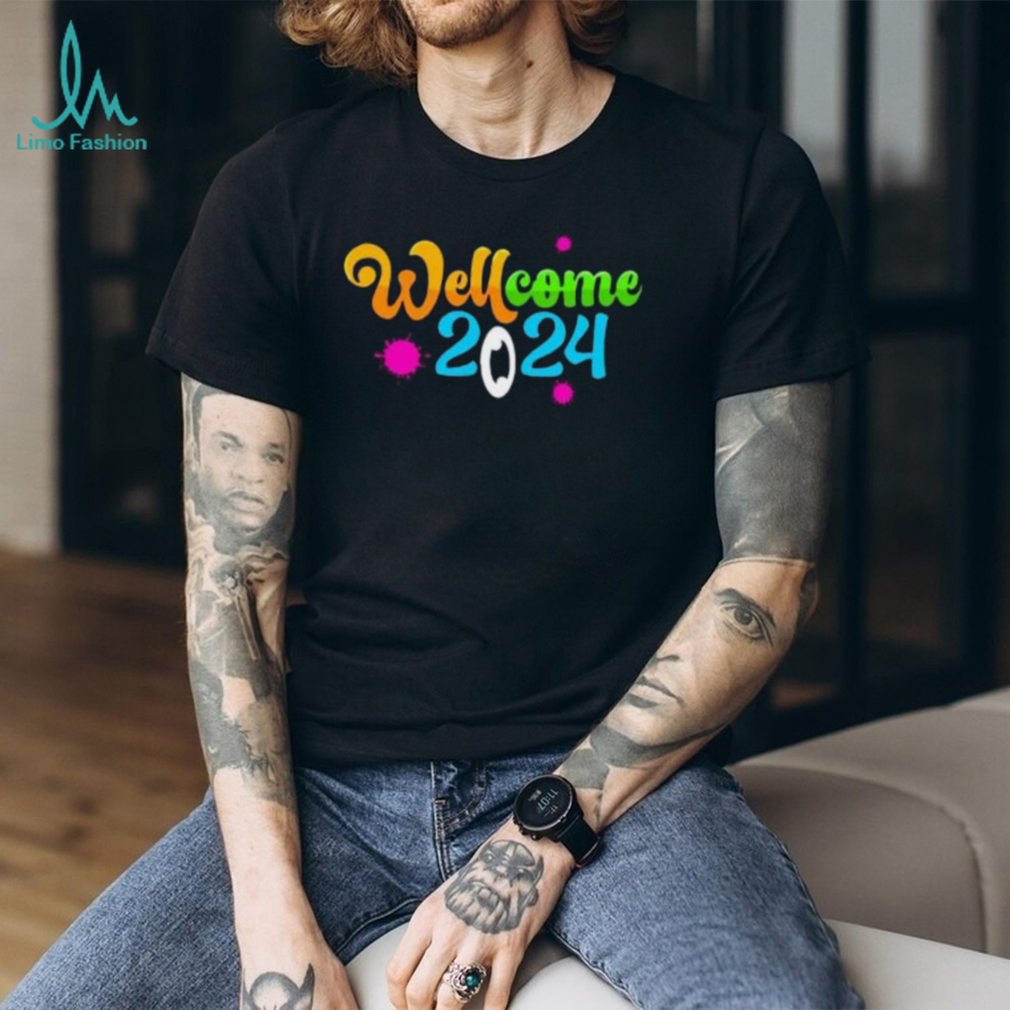Well come 2024 Happy New Year shirt Well come 2024 Happy New Year shirt