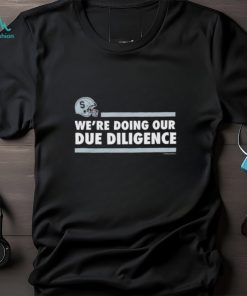 We’re Doing Our Due Diligence Twisted Gorilla T shirts, hoodie, sweater, long sleeve and tank top We’re Doing Our Due Diligence Twisted Gorilla T shirts