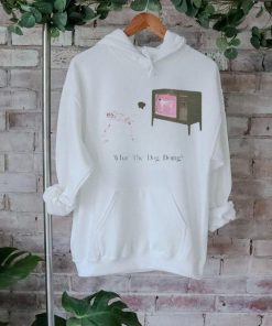 What The Dog Doing Shirt