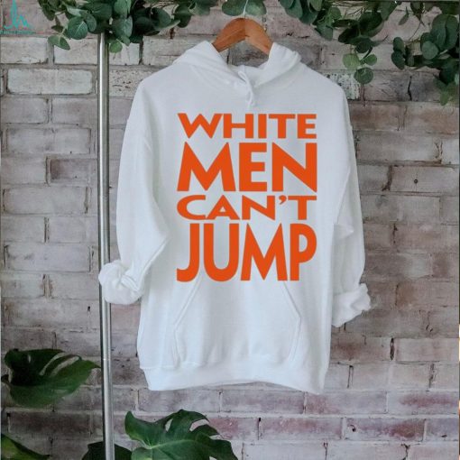 White Men Can’t Jump Shirt