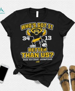 Who's Got It Better Than Us_! (Score Shirt) T Shirt, hoodie, sweater, long sleeve and tank top Who's Got It Better Than Us_! (Score Shirt) T Shirt