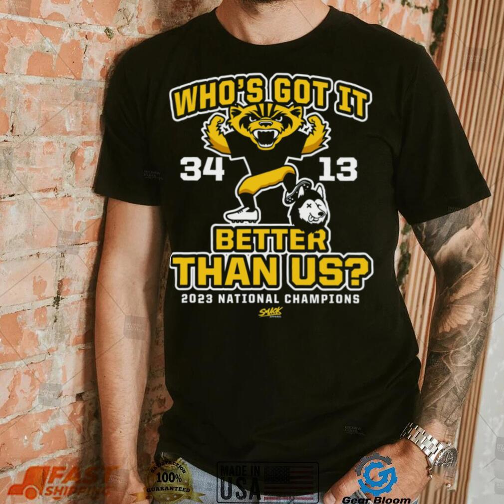Who’s Got It Better Than Us_! (Score Shirt) T Shirt Who’s Got It Better Than Us_! (Score Shirt) T Shirt