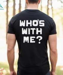 Who's With Me W. Kamau Bell T Shirt
