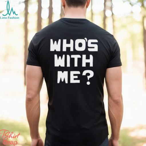 Who’s With Me W. Kamau Bell T Shirt