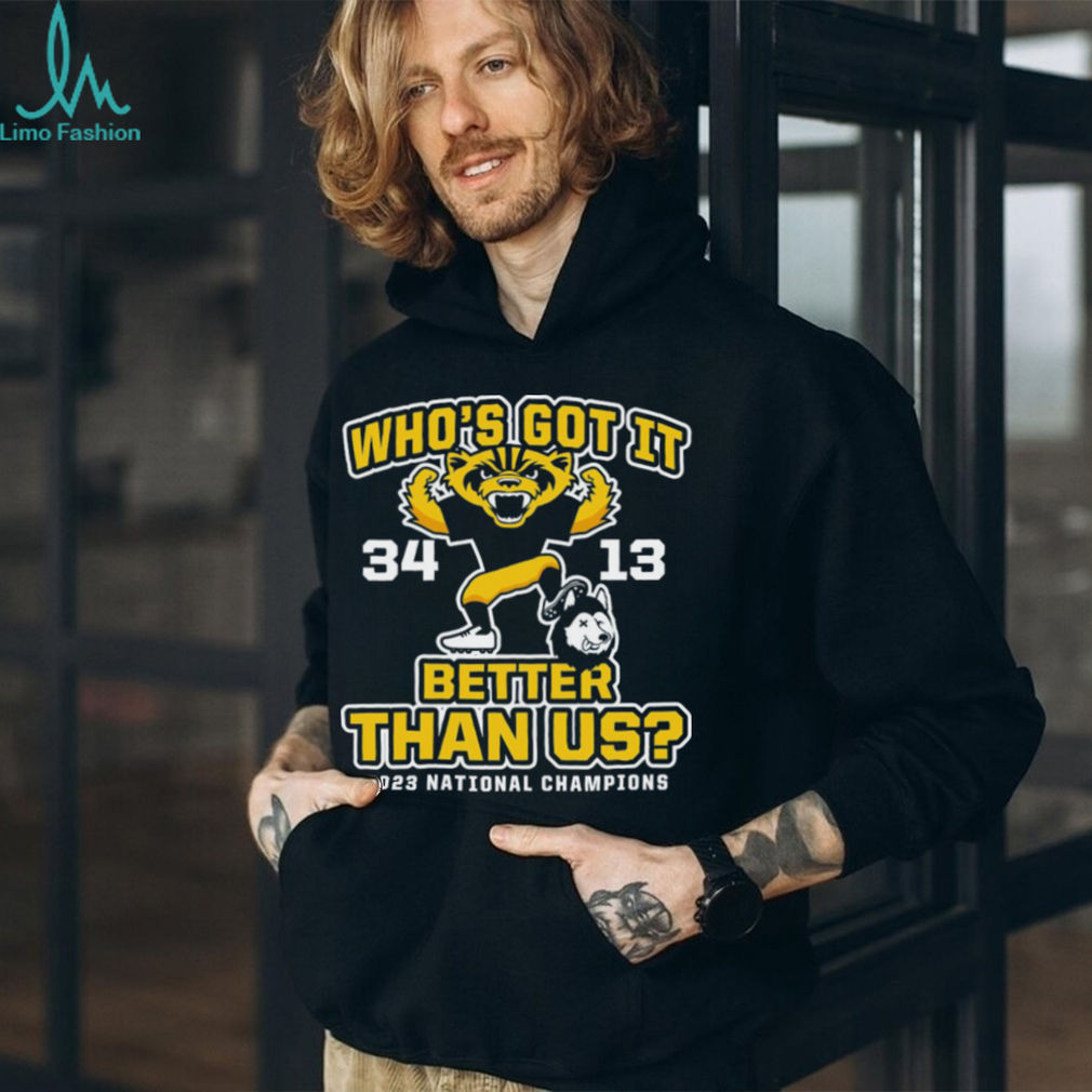 Who’s got it better than us michigan college shirt Who’s got it better than us michigan college shirt