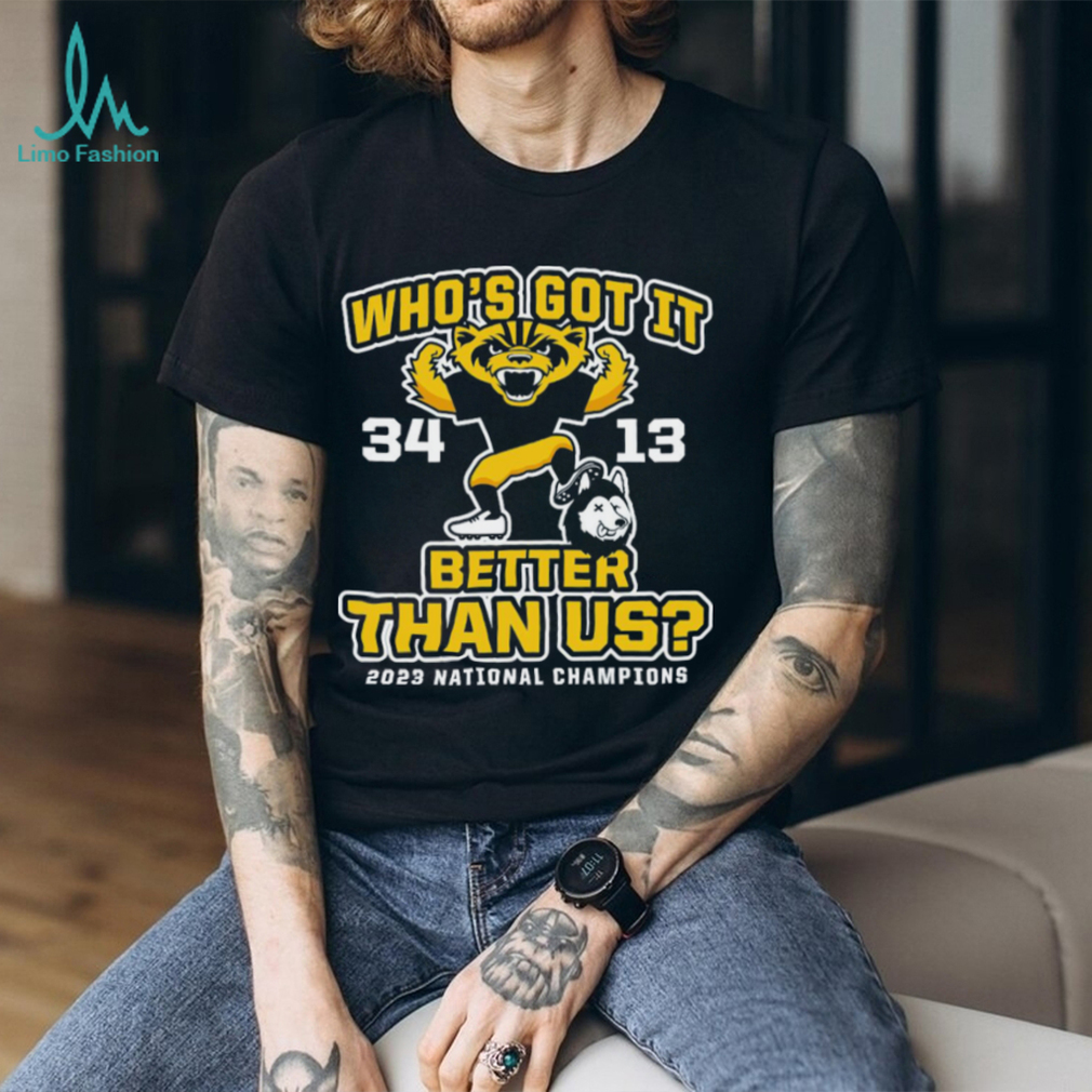 Who’s got it better than us michigan college shirt Who’s got it better than us michigan college shirt