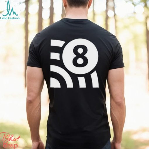 Wi Fi 8 Is Coming shirt