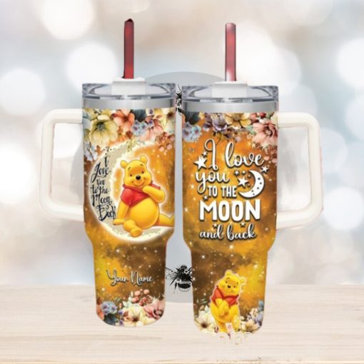 Winnie the Pooh Customized 40 Oz Tumbler I Love You To The Moon and Back
