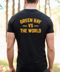 Wisconsin Green Bay Vs The World shirt