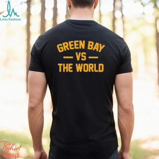 Wisconsin Green Bay Vs The World shirt