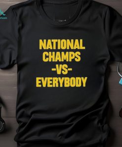 Wolverine National Champs Vs Everybody T shirt