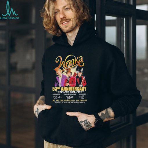 Wonka 53 Years 1971 2014 Signatures Of The Memories We Are The Dreamers Of The Dreams T shirt  Unisex Tshirt