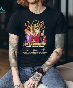 Wonka 53 Years 1971 2014 Signatures Of The Memories We Are The Dreamers Of The Dreams T shirt Unisex Tshirt