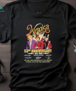 Wonka 53 Years 1971 2014 Signatures Of The Memories We Are The Dreamers Of The Dreams T shirt Unisex Tshirt