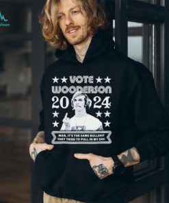 Wooderson 2024 Man it’s the same bullshit they tried to pull in my day shirt