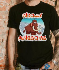 Wooly Mammoth Woolly Awesome shirt