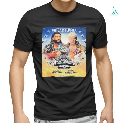 WrestleMania Comes To Philadelphia WWE WrestleMania XL Roman Reigns And Cody Rhodes WrestleMania 40 Shirt