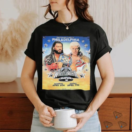 WrestleMania Comes To Philadelphia WWE WrestleMania XL Roman Reigns And Cody Rhodes WrestleMania 40 Shirt