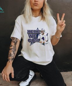 Yeaah Here We Go Limited shirt