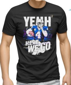 Yeah Here We Go Dallas Cowboys Football Player shirt
