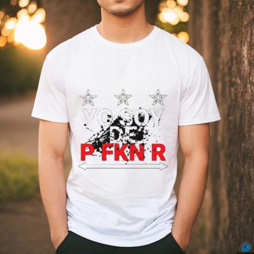 Yo Soy De P Fkn R Bad Bunny Shirt