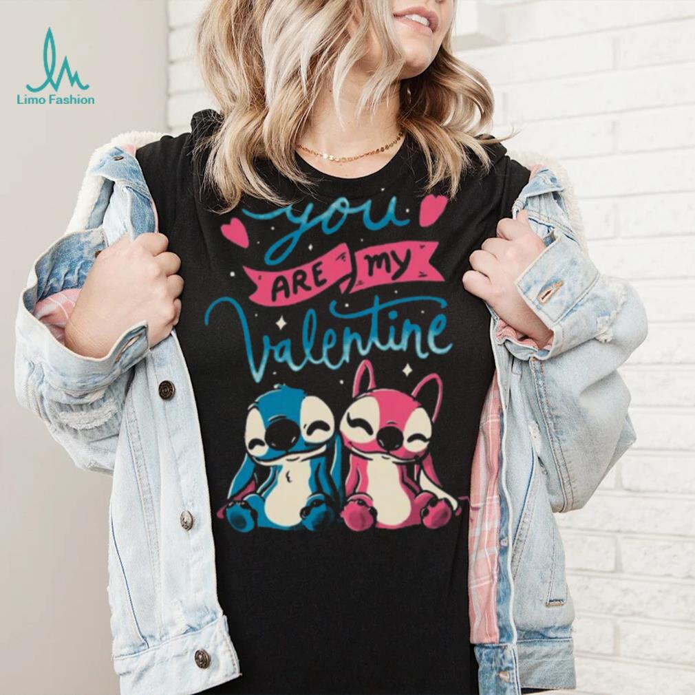 You Are My Valentine Cute Lover Gift T shirt You Are My Valentine Cute Lover Gift T shirt