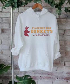 You Can’t Beat Our Flatpoint Asses Flatpoint High Donkeys t shirt, hoodie, sweater, long sleeve and tank top You Can’t Beat Our Flatpoint Asses Flatpoint High Donkeys t shirt