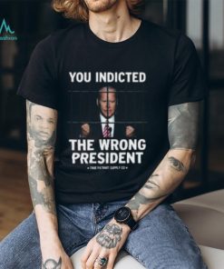 You Indicted The Wrong President Anti Biden Pro Trump Shirt