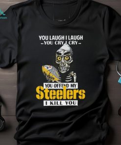 You Offend My Pittsburgh Steelers I Kill You Achmed Shirt