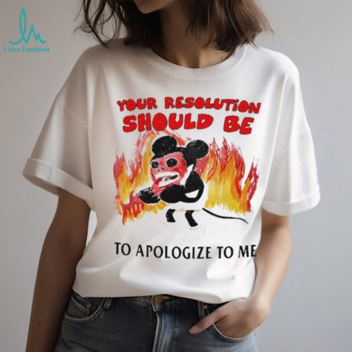 Your Solution Should Be To Apologize To Me Mickey Mouse T Shirt