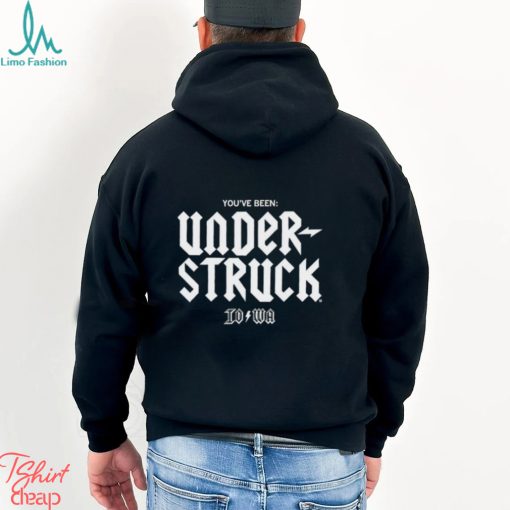 You’ve Been Understruck shirt
