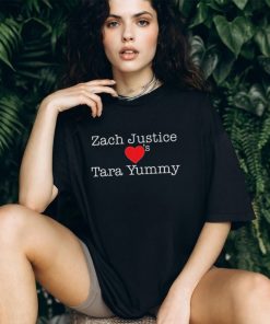 Zach Justice Love’s Tara Yummy T Shirts