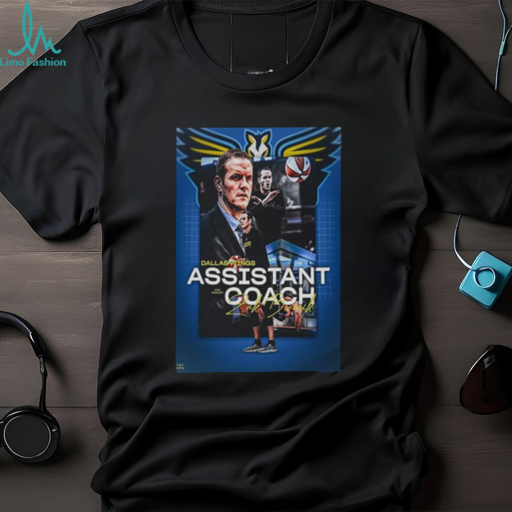 Zak Buncik Is Assistant Coach Of Dallas Wings Signature T Shirt Zak Buncik Is Assistant Coach Of Dallas Wings Signature T Shirt
