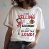 betty Boop I’m Not Yelling I’m A Chicago Blackhawks Girl We Just Talk Loud 2024 Shirt