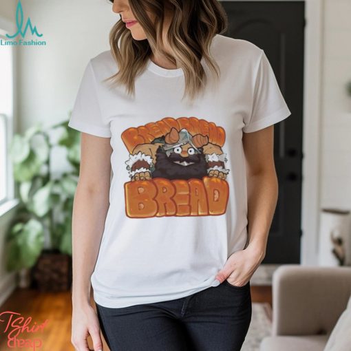 bread Bread Bread t shirt