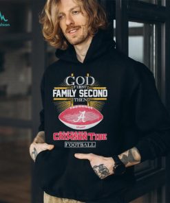 god first family second then alabama crimson tide football 2024 shirt