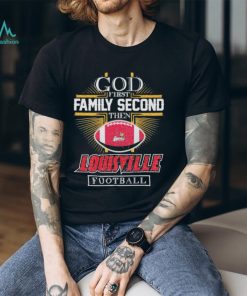 god first family second then louisville cardinals football 2024 shirt