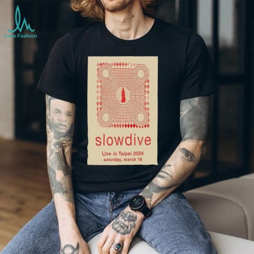 mar 16 2024 Tour Slowdive Taipei’s Legacy MAX Poster Shirt